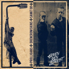 Prolligans/Sankt Oi!/Drencrom Skins 3er Split - Gegen den Zeitgeist