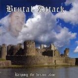 Brutal Attack- Keeping the dream alive