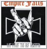 Empire Falls- We live to be hated