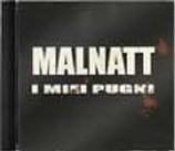 Malnat- I miei Pugni