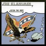 The Klansmen- Fetch the rope