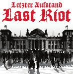 LAST RIOT - LETZTER AUFSTAND Digipack