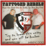Selbststeller/ Barking Dogs- Tattoed Rebels