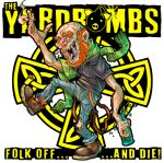 THE YARDBOMBS – FOLK OFF… AND DIE!
