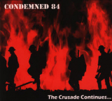 Condemned 84 -The Crusade continues..- CD plus DVD