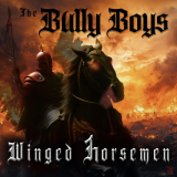 Bully Boys- Winged Horsemen Bully Boys- Winged Horsemen