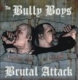 Brutal Attack & Bully Boys -Anthems with an Attitu